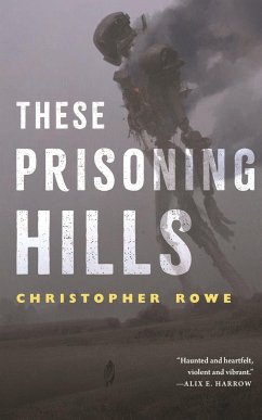 These Prisoning Hills - Rowe, Christopher