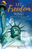 Let Freedom Ring: The Moral Foundations of a Free Society