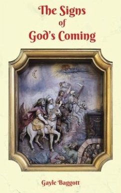 The Signs of God's Coming - Baggott, Gayle