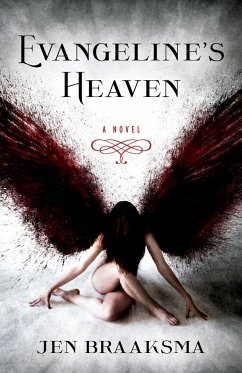 Evangeline's Heaven - Braaksma, Jen