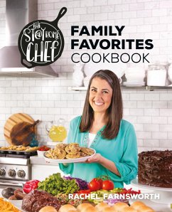 The Stay at Home Chef Family Favorites Cookbook - Farnsworth, Rachel