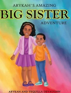 Arykah's Amazing Big Sister Adventure - Arykah; Devaughn, Tequilla