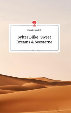 Sylter Biike, Sweet Dreams und Seesterne. Life is a Story - story.one - Neuwirth, Daniela