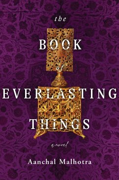 The Book of Everlasting Things - Malhotra, Aanchal