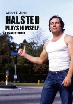 Halsted Plays Himself - Jones, William E.