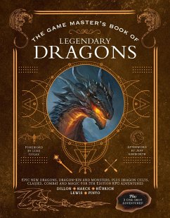 The Game Master's Book of Legendary Dragons - Hubrich, Aaron; Dillon, Dan; Lewis, Cody C.