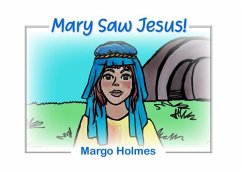 Mary Saw Jesus - Holmes, Margo