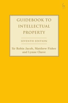 Guidebook to Intellectual Property - Jacob, Robin (University College London, UK); Fisher, Matthew (University College London, UK); Chave, Lynne (University College London, UK)