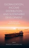 Globalization, Income Distribution and Sustainable Development: A Theoretical and Empirical Investigation