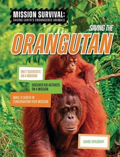 Saving the Orangutan - Spilsbury, Louise A