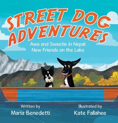 Street Dog Adventures: Awa and Sweetie in Nepal: New Friends on the Lake