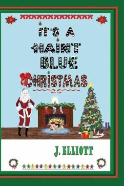 It's a Haint Blue Christmas: (Illustrated in Black and White) - Elliott, J.