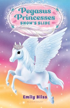 Pegasus Princesses 6: Snow's Slide - Bliss, Emily