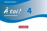 À toi ! Band 4 - Bayern - Vokabeltaschenbuch À toi ! Band 4 - Bayern - Vokabeltaschenbuch