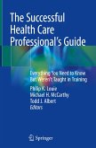 The Successful Health Care Professional¿s Guide