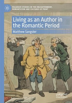 Living as an Author in the Romantic Period - Sangster, Matthew