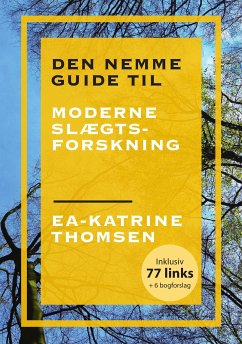 Den nemme guide til moderne slægtsforskning (eBook, ePUB) - Thomsen, Ea-Katrine