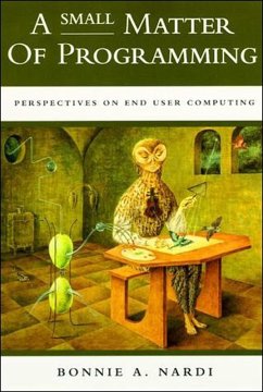 A Small Matter of Programming (eBook, ePUB) - Nardi, Bonnie A.