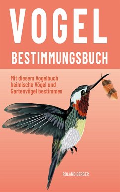 Vogelbestimmungsbuch (eBook, ePUB) - Berger, Roland