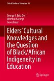 Elders’ Cultural Knowledges and the Question of Black/ African Indigeneity in Education (eBook, PDF)