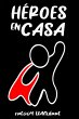 Héroes en Casa (eBook, ePUB) - Bild 1