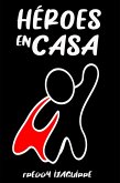 Héroes en Casa (eBook, ePUB)