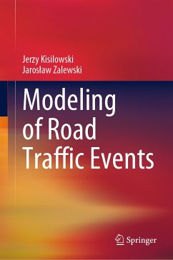 Modeling of Road Traffic Events (eBook, PDF) - Kisilowski, Jerzy; Zalewski, Jarosław