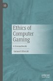 Ethics of Computer Gaming (eBook, PDF)