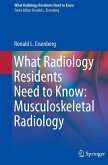 What Radiology Residents Need to Know: Musculoskeletal Radiology (eBook, PDF)