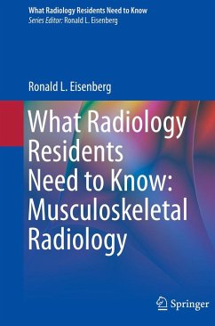 What Radiology Residents Need to Know: Musculoskeletal Radiology (eBook, PDF) - Eisenberg, Ronald L.