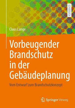 Vorbeugender Brandschutz in der Gebäudeplanung (eBook, PDF) - Lange, Claus