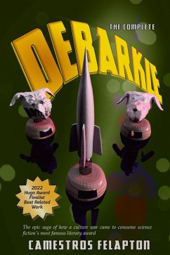 Debarkle (the complete edition) (eBook, ePUB) - Felapton, Camestros Debarkle (the complete edition) (eBook, ePUB) - Felapton, Camestros