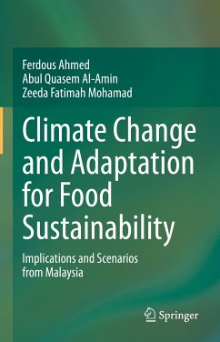 Climate Change and Adaptation for Food Sustainability (eBook, PDF) - Ahmed, Ferdous; Al-Amin, Abul Quasem; Mohamad, Zeeda Fatimah