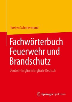 Fachwörterbuch Feuerwehr und Brandschutz (eBook, PDF) - Schmiermund, Torsten