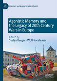 Agonistic Memory and the Legacy of 20th Century Wars in Europe (eBook, PDF)