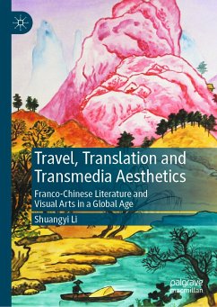 Travel, Translation and Transmedia Aesthetics (eBook, PDF) - Li, Shuangyi