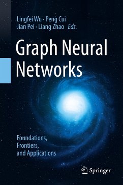 Graph Neural Networks: Foundations, Frontiers, and Applications (eBook, PDF)