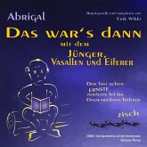 Das war's dann mit dem Jünger, Vasallen und Eiferer (MP3-Download)