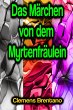 Das Märchen von dem Myrtenfräulein... - Bild 1