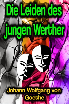 Die Leiden des jungen Werther (eBook, ePUB) - Goethe, Johann Wolfgang von