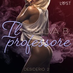 Desiderio 2: Il professore - racconto erotico (MP3-Download) - B., Malva