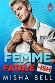 Femme Fatale-ish (eBook, ePUB)