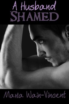 A Husband Shamed (eBook, ePUB) - Wain-Vincent, Maria