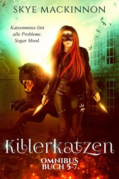Killerkatzen Buch 5-7 (eBook, ePUB) - Mackinnon, Skye