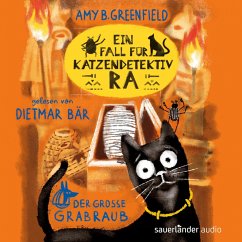 Ein Fall für Katzendetektiv Ra - Der große Grabraub (MP3-Download) - Greenfield, Amy Butler