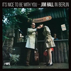 It'S Nice To Be With You:Jim Hall In Berlin - Hall,Jim