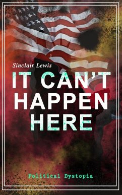 Cover IT CAN'T HAPPEN HERE (Political Dystopia) (eBook, ePUB)