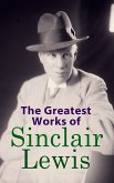 The Greatest Works of Sinclair Lewis (eBook, ePUB)