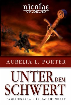 Nicolae - Unter dem Schwert - Porter, Aurelia L.