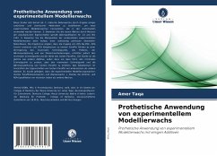 Prothetische Anwendung von experimentellem Modellierwachs - Taqa, Amer